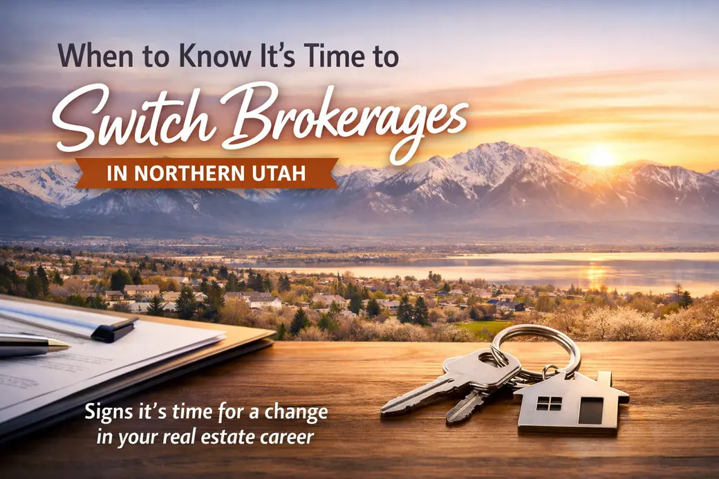 When to Know It’s Time to Switch Brokerages in Northern Utah