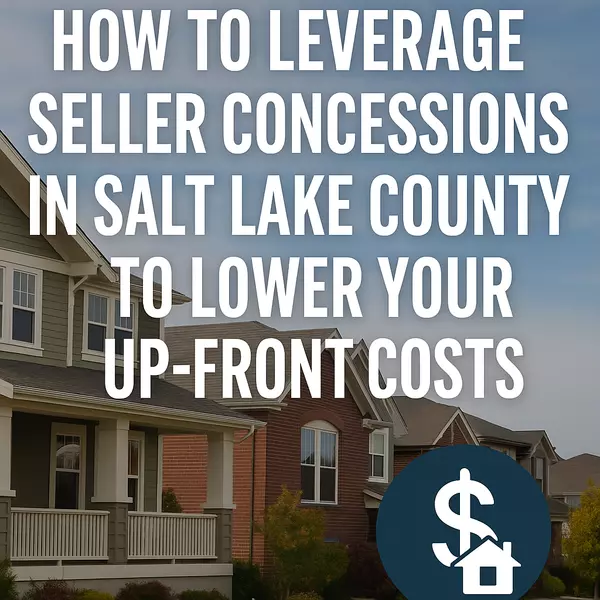 Salt Lake Buyer Concessions & Closing Cost Credits | Northern Utah Homebuying Guide
