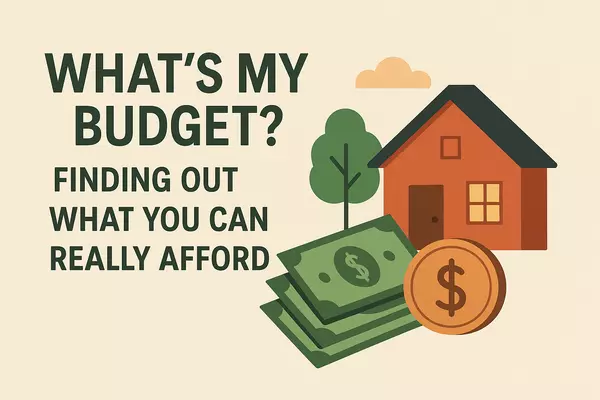 What’s My Budget? Finding Out What You Can Really Afford