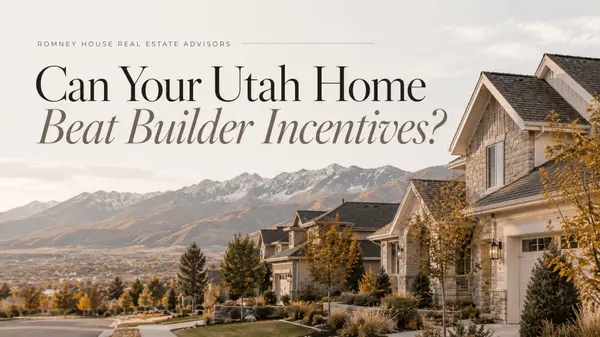 Can Your Utah Home Beat Builder Incentives?