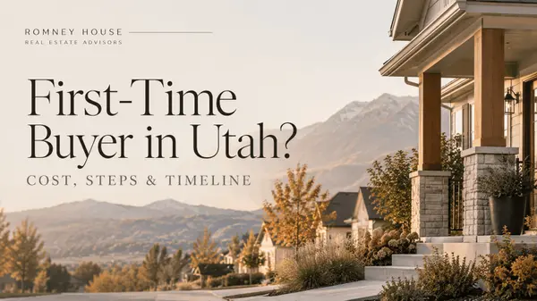 First-Time Buyer in Utah? Cost, Steps & Timeline