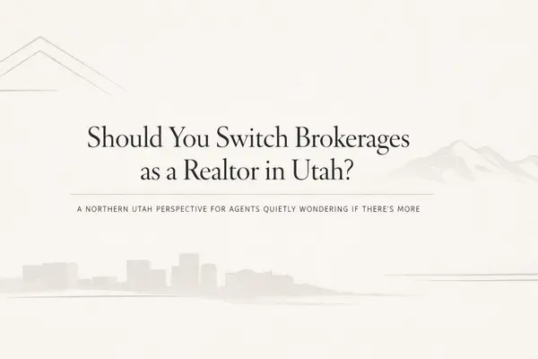 Should You Switch Brokerages as a Realtor in Utah?  A Northern Utah Perspective for Agents Quietly Wondering if There’s More,Emma Romney
