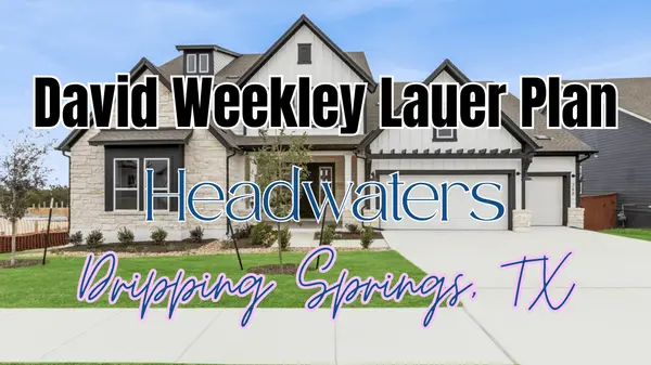 Dripping Springs Home Tour - Headwaters-David Weekley,Chantel Russell