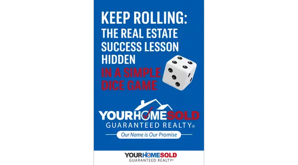 Keep Rolling: The Real Estate Success Lesson Hidden in a Simple Dice Game