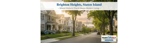 Brighton Heights Staten Island — Historic Charm Meets Modern Living | Your Home Sold Guaranteed Realty Advisors LLC