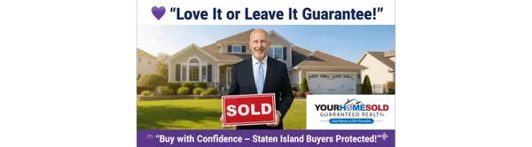 Buy with Confidence: How Our ‘Love It or Leave It’ Guarantee Protects Staten Island Homebuyers