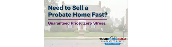 Need to Sell a Probate Home Fast? We’ll Handle Everything — And Guarantee the Price