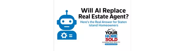 Will AI Replace Real Estate Agents? Here’s the Real Answer for Staten Island Homeowners