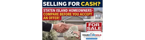 Cash for Houses on Staten Island: What Sellers Need To Know Before Accepting an Offer