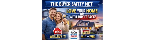 The Buyer Safety Net: What It Means When We Guarantee You’ll Love Your Home — Or We’ll Buy It Back