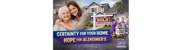 Certainty That Matters: How Guaranteed Home Sales Help Fund Alzheimer’s Research and Local Care