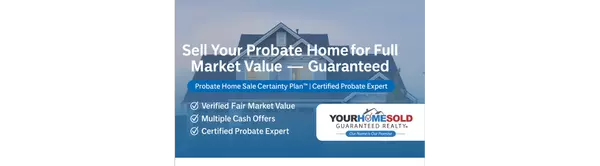 Can I Sell a Probate Home for Full Market Value? Yes — With Our Probate Home Sale Certainty Plan,Hal Blake