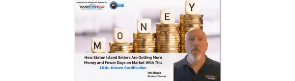 How Staten Island Sellers Are Getting More Money and Fewer Days on Market With This Little-Known Certification
