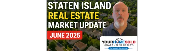 Staten Island Real Estate Market Update – June 2025: What Buyers and Sellers Need to Know