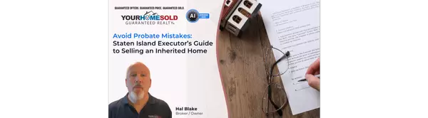 Avoid Probate Pitfalls: What Every Staten Island Executor Needs to Know Before Selling | Certified Expert Help