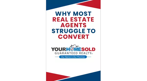 Why Most Real Estate Agents Struggle to Convert—and How Top Producers Stand Out