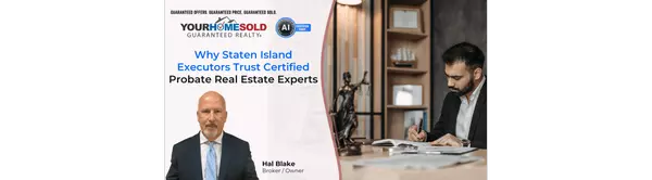 Why Staten Island Executors Trust Certified Probate Real Estate Experts