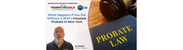 What Happens If You Die Without a Will? | Intestate Probate in New York