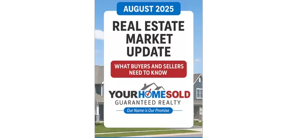  August 2025 Real Estate Market Update – What Buyers and Sellers Need to Know,Hal Blake