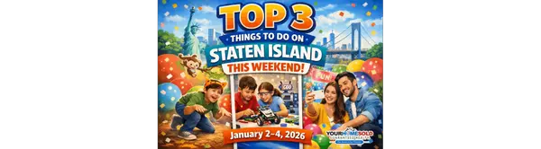Top 3 Things To Do on Staten Island This Weekend