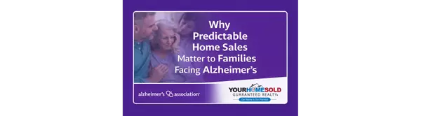 Why Predictable Home Sales Matter to Families Facing Alzheimer’s