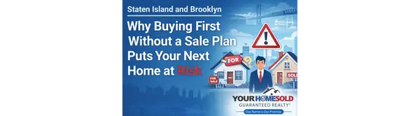 Why Buying First Without a Sale Plan Puts Your Next Home at Risk in Staten Island and Brooklyn,Hal Blake