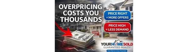 Why Pricing Your Home “High to Leave Room” Actually Costs You Thousands