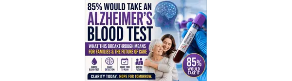Most People Would Take an Alzheimer’s Blood Test — What This Breakthrough Means for Families, Early Detection, and the Future of Care