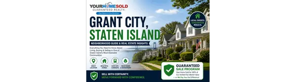 Grant City, Staten Island: Neighborhood Guide, Housing Market, and How to Sell with Certainty
