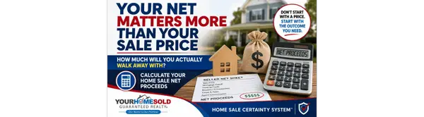 How Much Do You Actually Need to Walk Away With? Why Your Net Matters More Than Your Sale Price