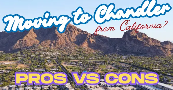 Moving to Chandler AZ from California | What Nobody Tells You