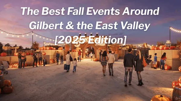 The Best Fall Events Around Gilbert & the East Valley [2025 Edition],Kelly Saggione