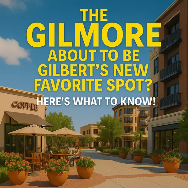 Everything You Need to Know About The Gilmore — Gilbert’s Bold New Destination!