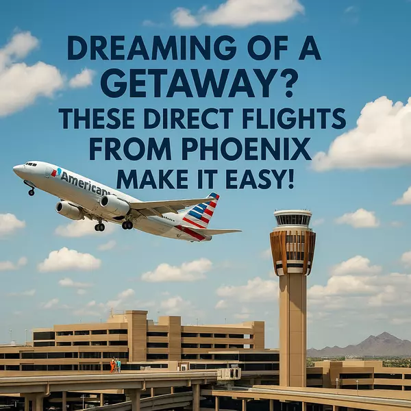 Dreaming of a Getaway? These Direct Flights from Phoenix Make It Easy!