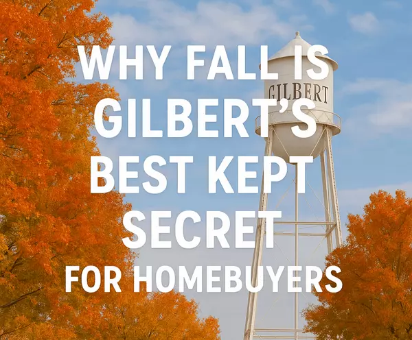 Why Fall is the Secret Season for Smart Buyers in Gilbert