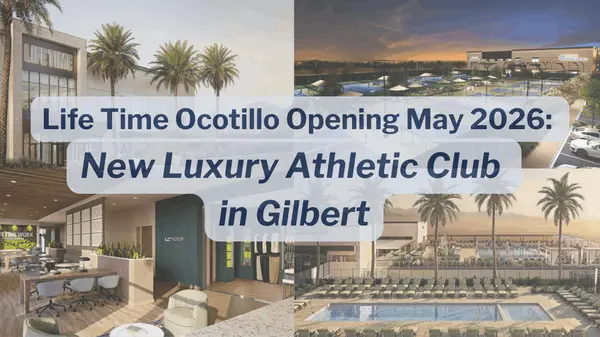 Life Time Ocotillo Opening May 2026: New Luxury Athletic Club in Gilbert