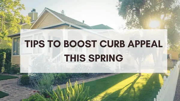 Boost Your Home’s Curb Appeal This Spring: Simple Updates That Make a Big Impact