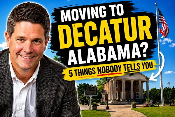 feature image of Moving to Decatur, Alabama? Here Are 5 Things Most Relocation Videos Won't Tell You