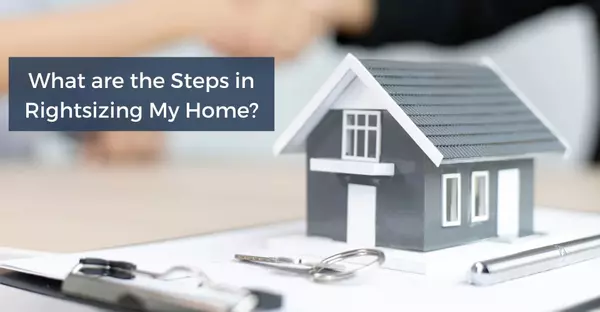 Rightsizing vs. Downsizing: Making the Transition from a Family Home