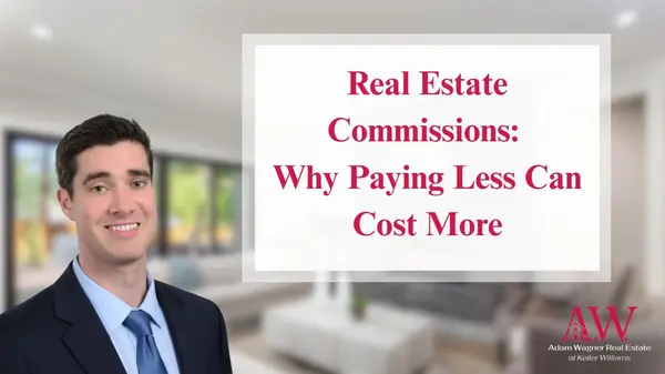 Real Estate Commission: Why Paying Less Can Cost More,Adam Wagner