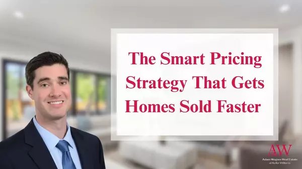 The Smart Pricing Strategy That Gets Homes Sold Faster (Without Giving Them Away)
