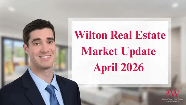 feature image of Wilton Real Estate Market Update – April 2026