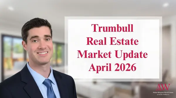 Trumbull Real Estate Market Update – April 2026