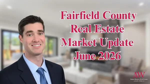 feature image of Fairfield County Real Estate Market Update June 2026 