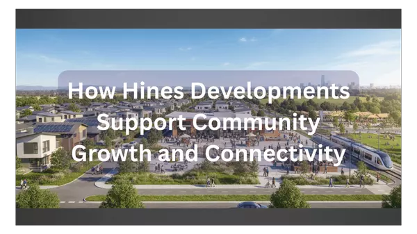 How Hines Developments Support Community Growth and Connectivity