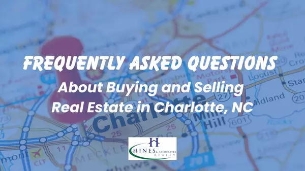 Frequently Asked Questions About Buying and Selling Real Estate in Charlotte, NC