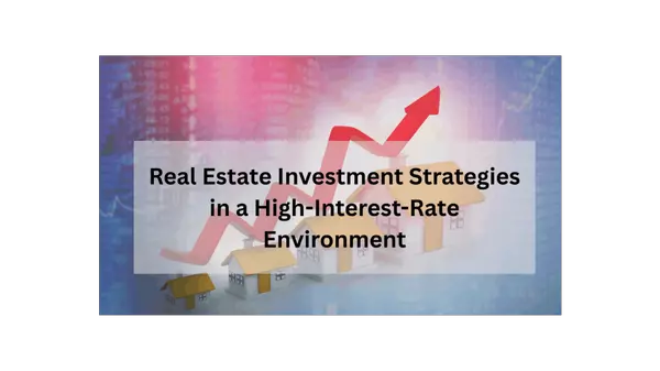 Real Estate Investment Strategies in a High-Interest-Rate Environment,Heidi Hines