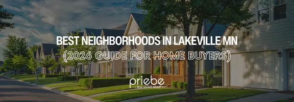 Best Neighborhoods in Lakeville MN: Where to Live in 2026