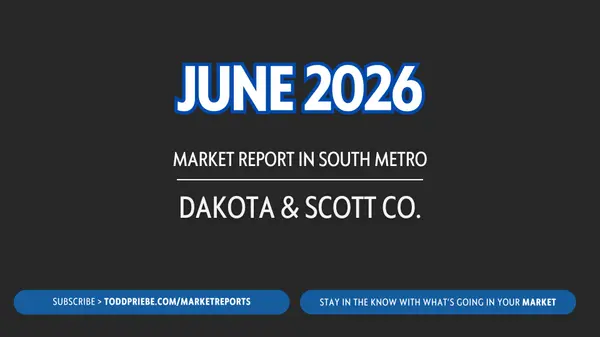 June 2026 South Metro MN Housing Market Report | Dakota & Scott County Real Estate Trends,Todd Priebe