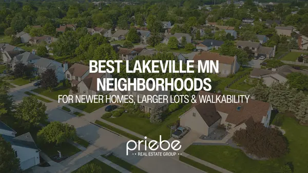 Best Lakeville MN Neighborhoods for Newer Homes, Larger Lots & Walkability
